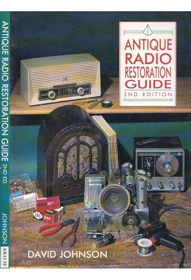 ANTIQUE RADIO RESTORATION GUIDE アマチュア無線 How to Restore Vintage Radios: A Step-by-Step Guide to Repairing